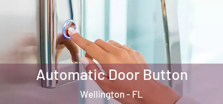 Automatic Door Button Wellington - FL