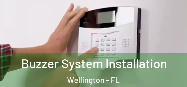  Buzzer System Installation Wellington - FL