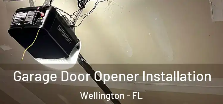  Garage Door Opener Installation Wellington - FL