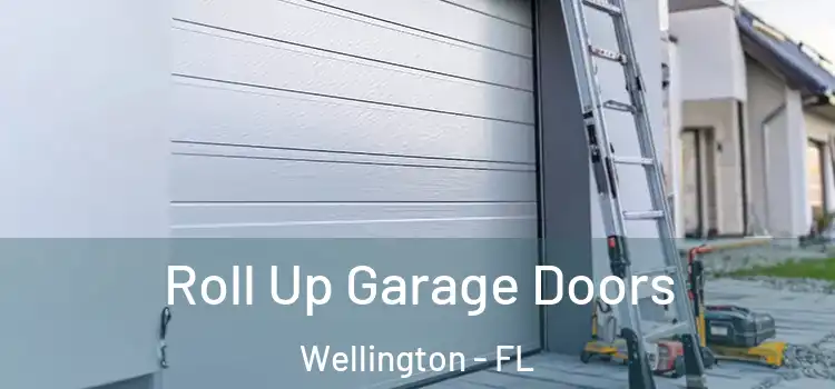  Roll Up Garage Doors Wellington - FL