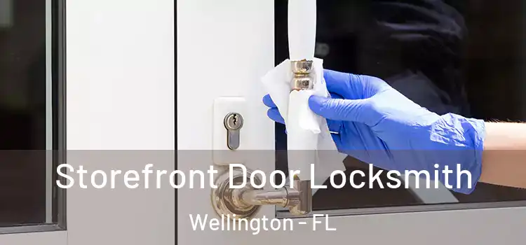 Storefront Door Locksmith Wellington - FL